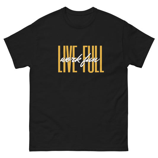 Live Full Work Fun T-shirt (Yellow)