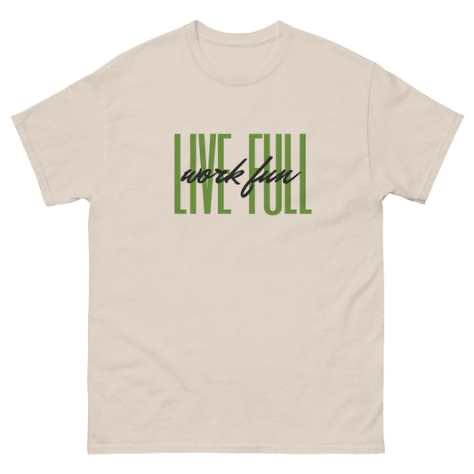 Live Full Work Fun T-shirt (Green)
