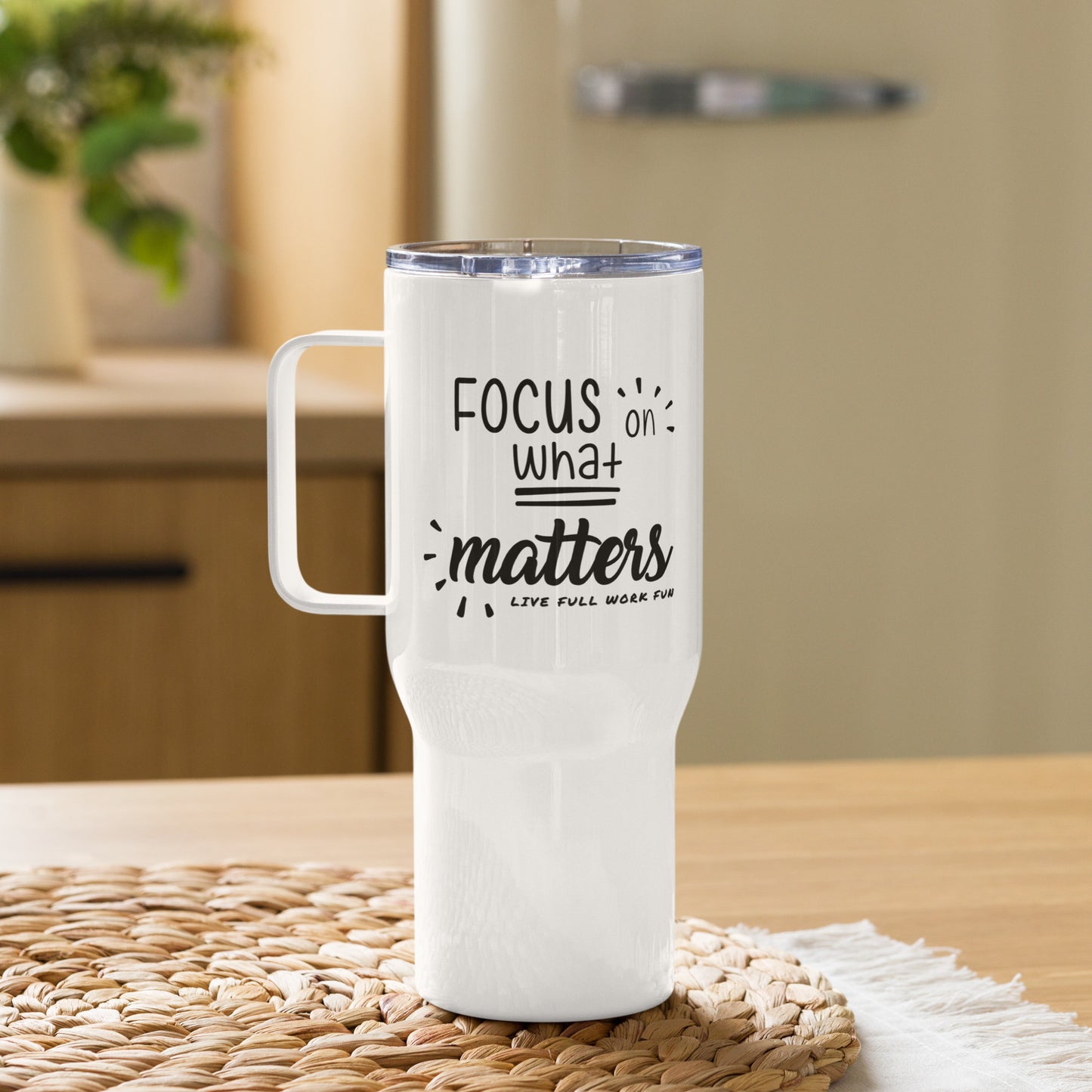 Focus on What Matters Travel Mug