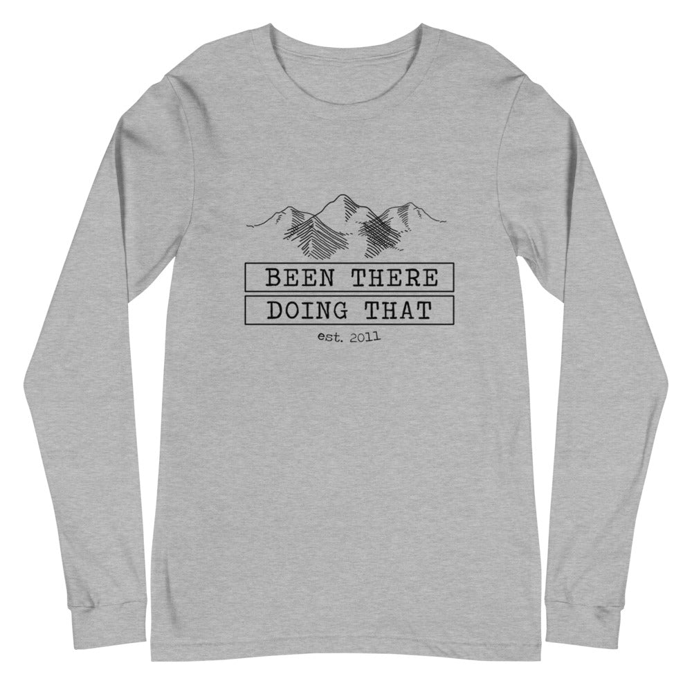 Been There Doing That Unisex Long Sleeve Tee