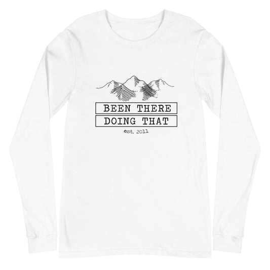 Been There Doing That Unisex Long Sleeve Tee